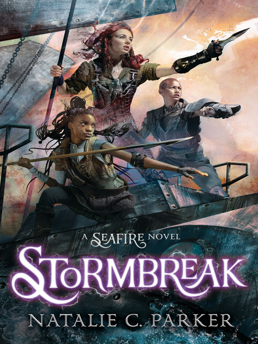 Title details for Stormbreak by Natalie C. Parker - Available